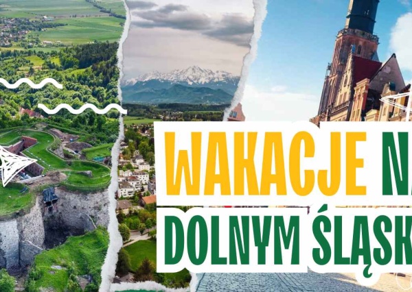 Wakacje na Dolnym Śląsku - przewodnik po najpiękniejszych miejscach i atrakcjach