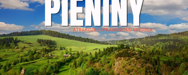 Pieniny - atrakcje turystyczne. Co warto zobaczyć w Pieninach? 
