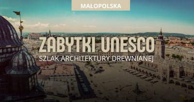 Zabytki UNESCO w Małopolsce