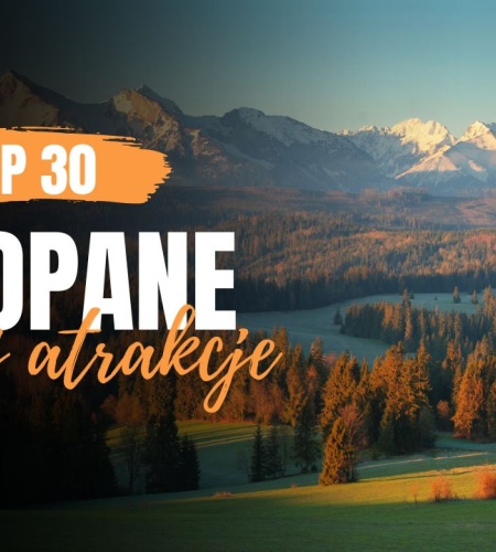 Atrakcje w Zakopanem, ciekawe miejsca i atrakcje dla dzieci. Co warto zobaczyć w Zakopanem? Zakopane atrakcje 2025