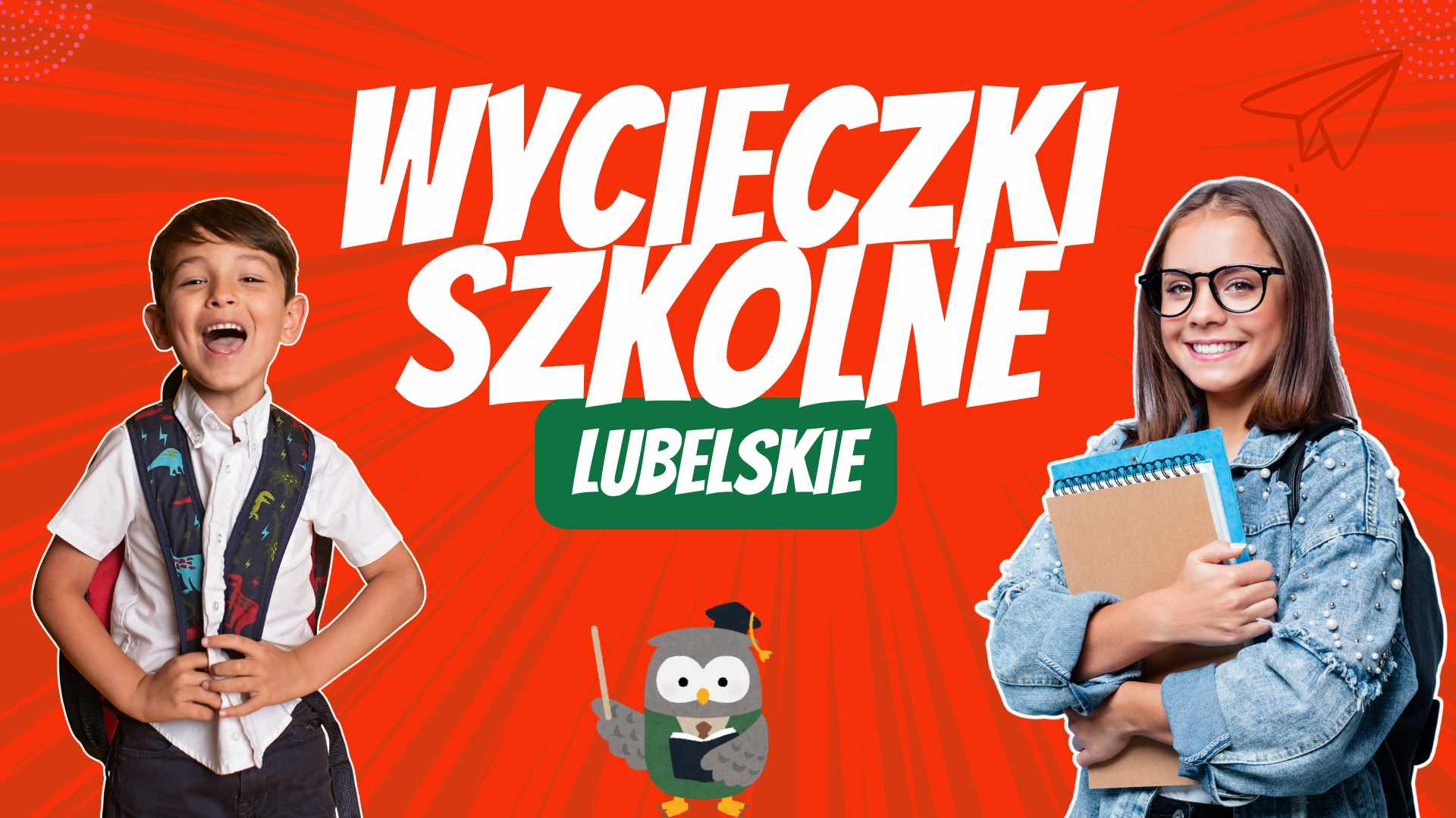 Wycieczki szkolne Lubelskie
