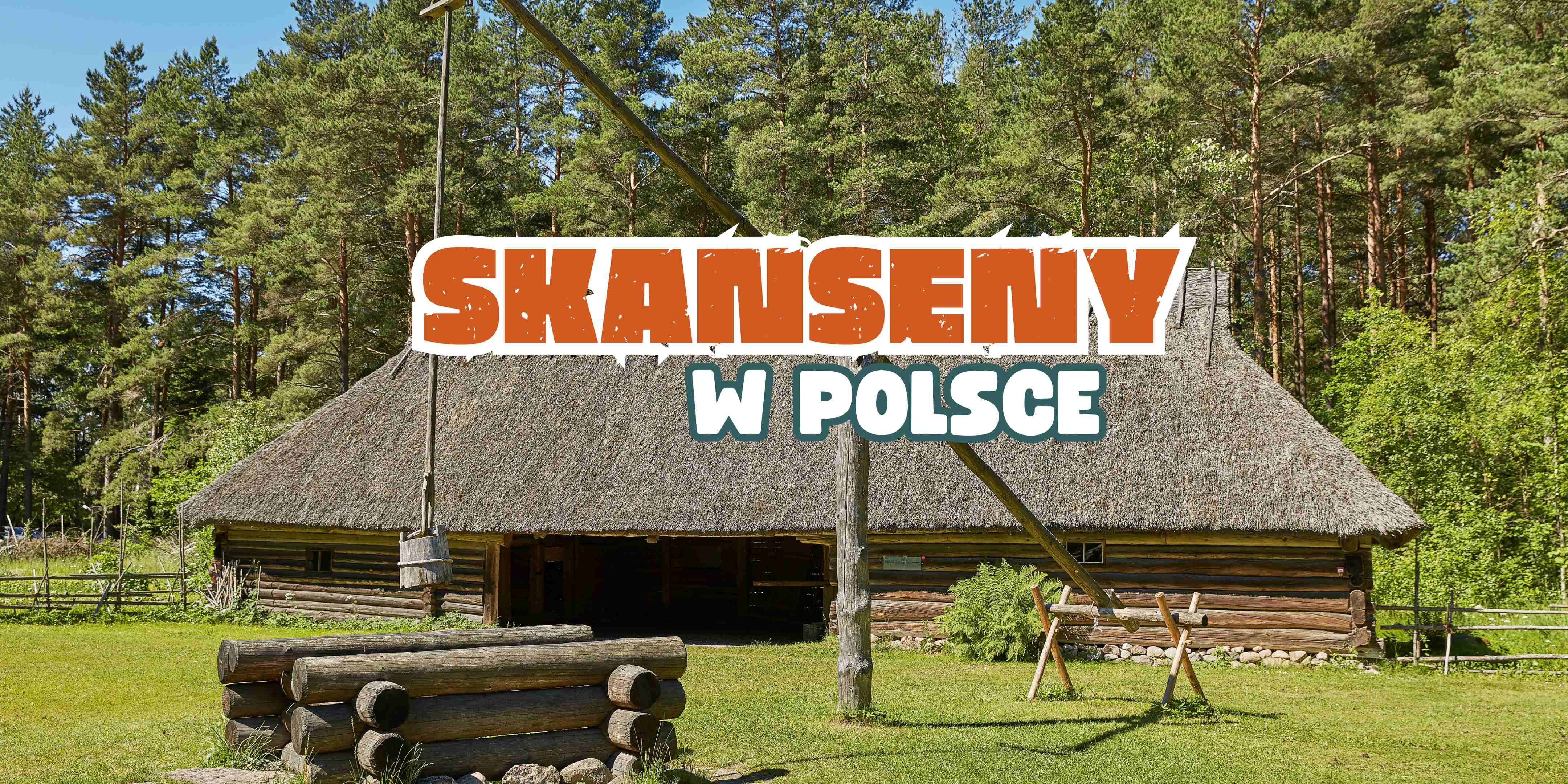 skanseny w Polsce