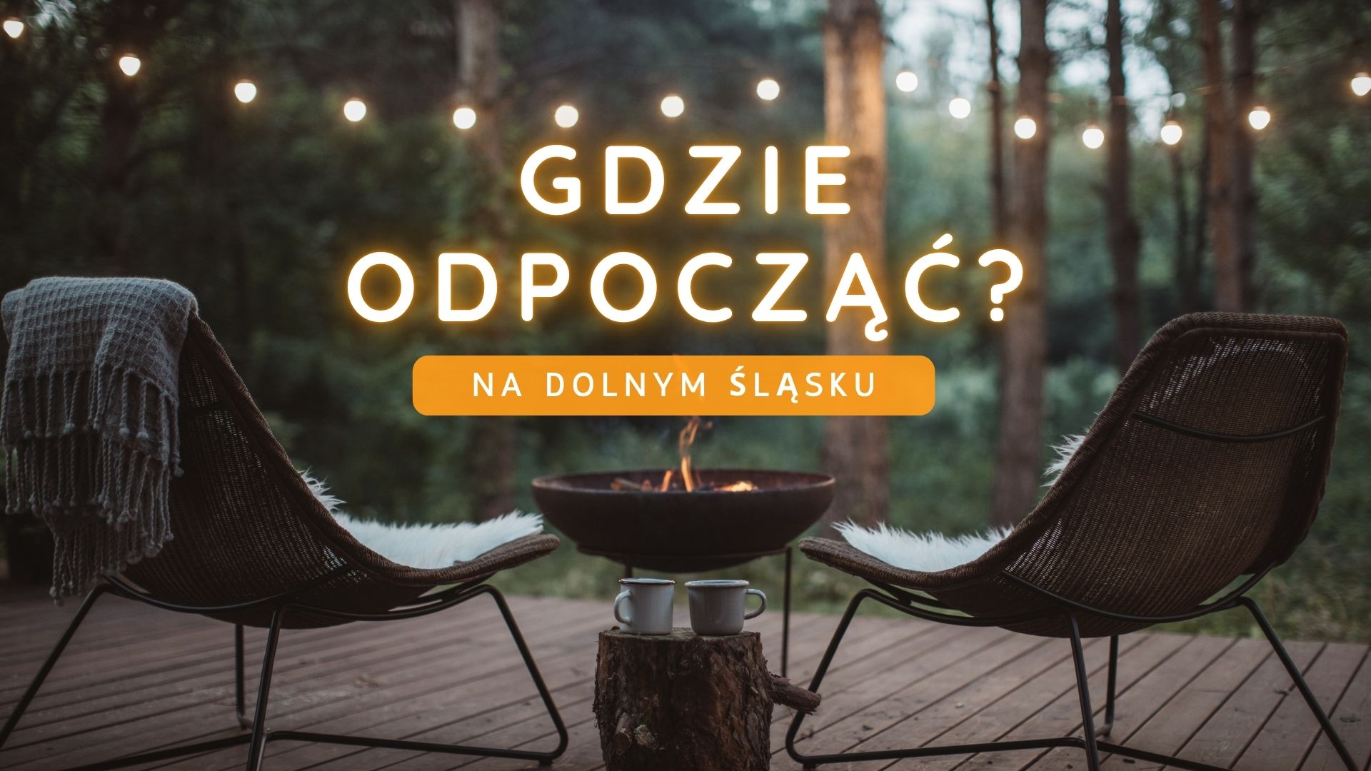 Gdzie odpocząć na Dolnym Śląsku