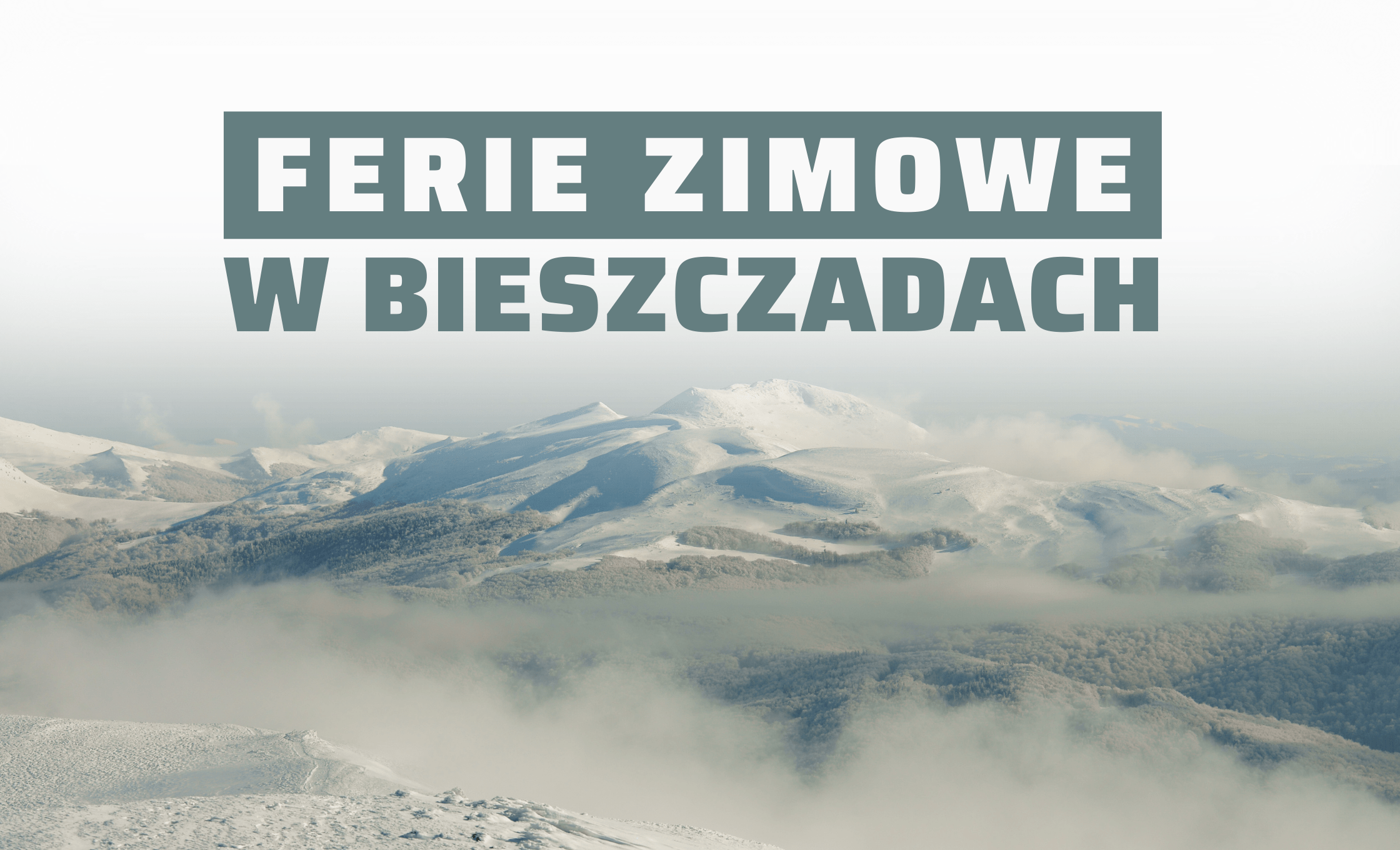 ferie zimowe bieszczady atrakcje