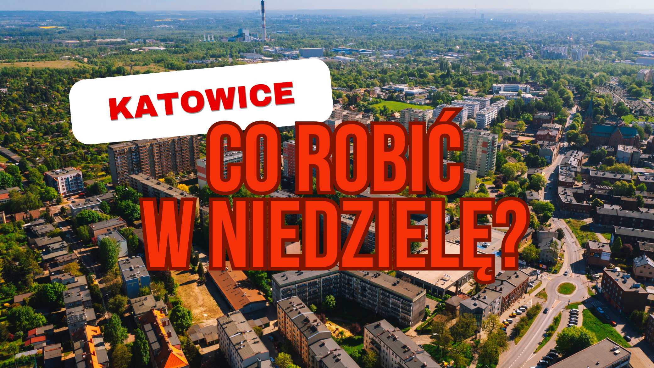 Niedziela w Katowicach