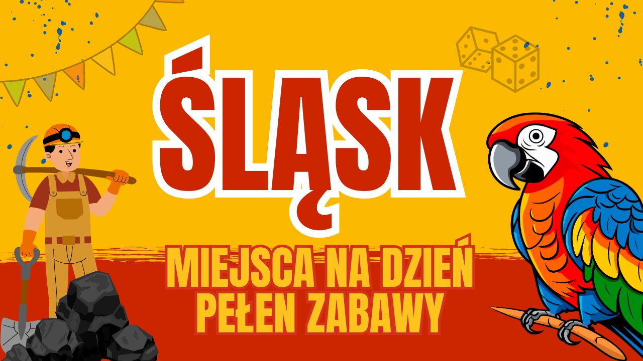 Śląsk miejsca na dzień pełen zabawy