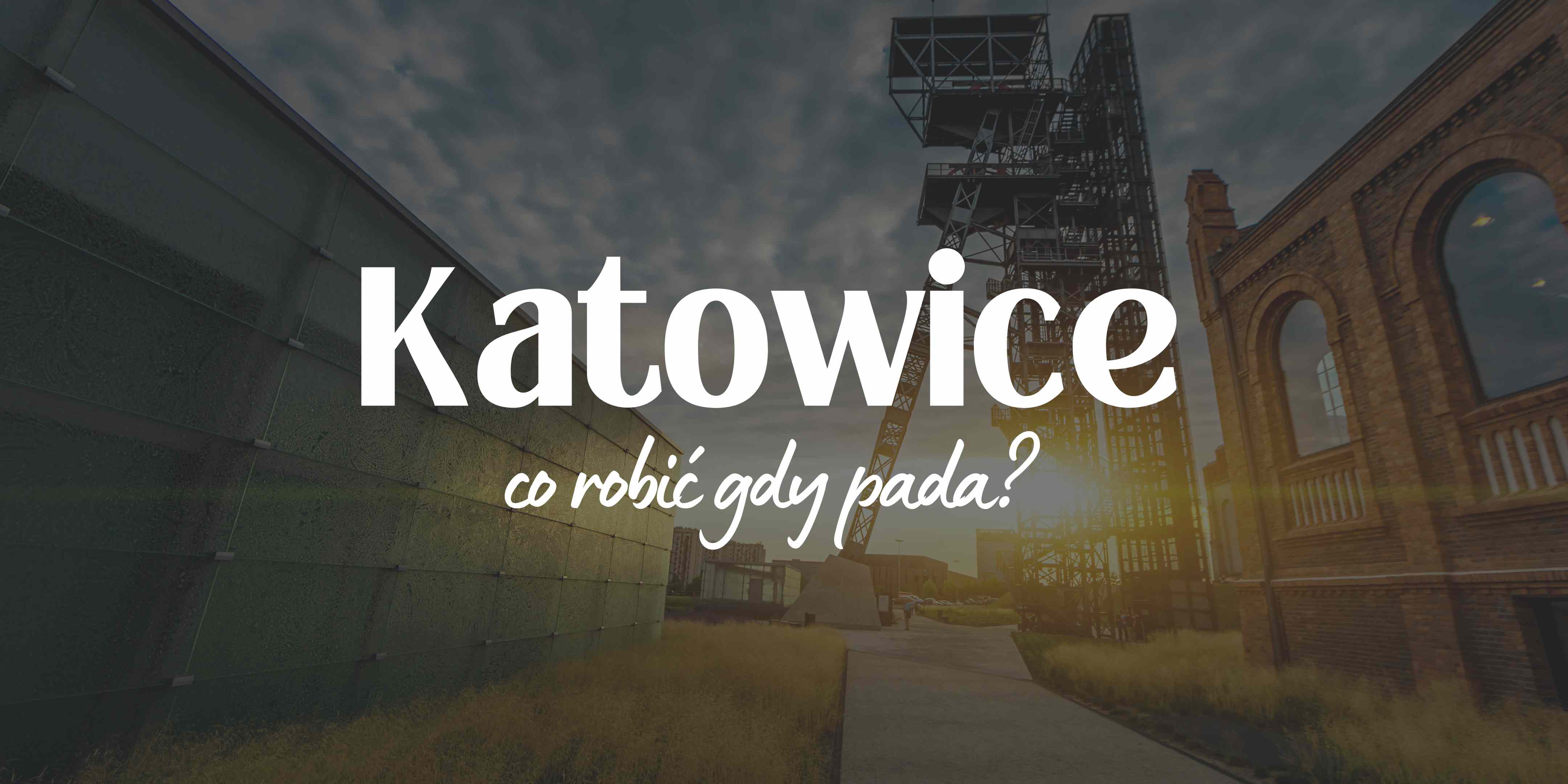 Katowice gdy pada