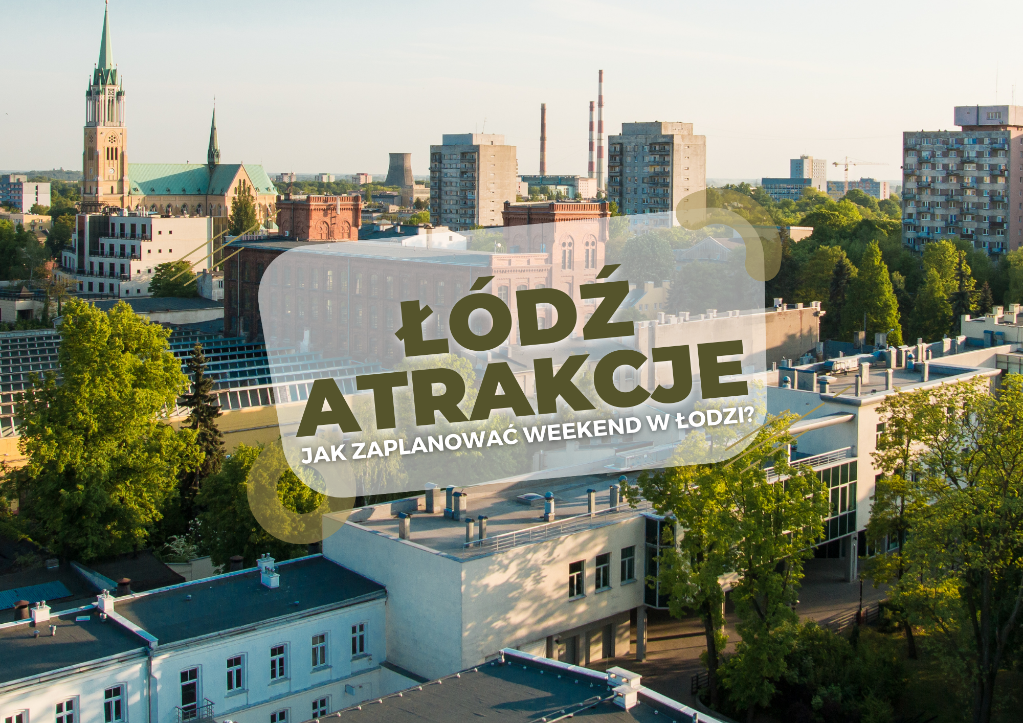 łódź atrakcje weekend w łodzi