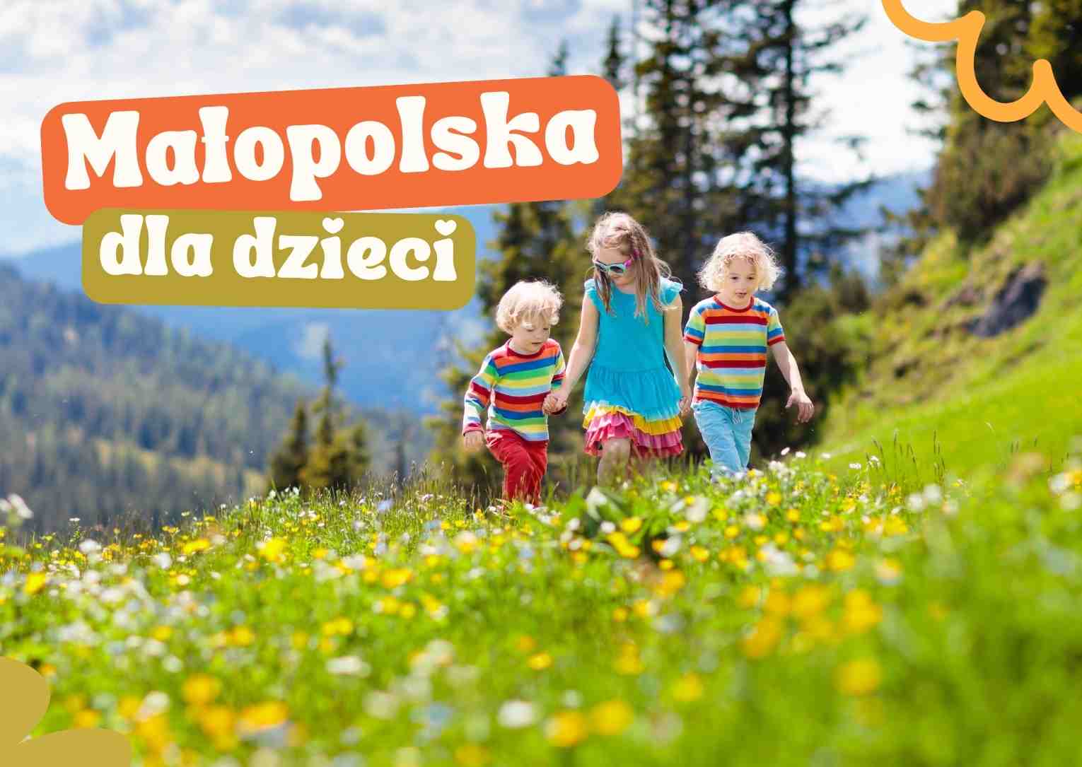 Małopolska atrakcje dla dzieci