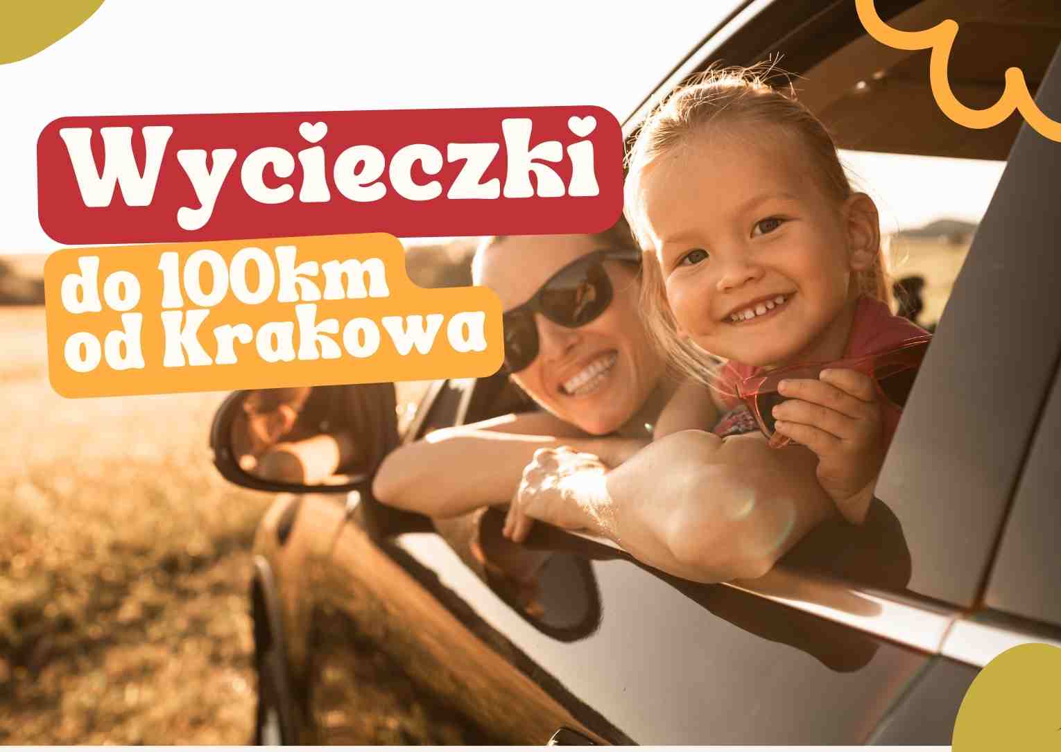 Atrakcje dla dzieci do 100 km od Krakowa