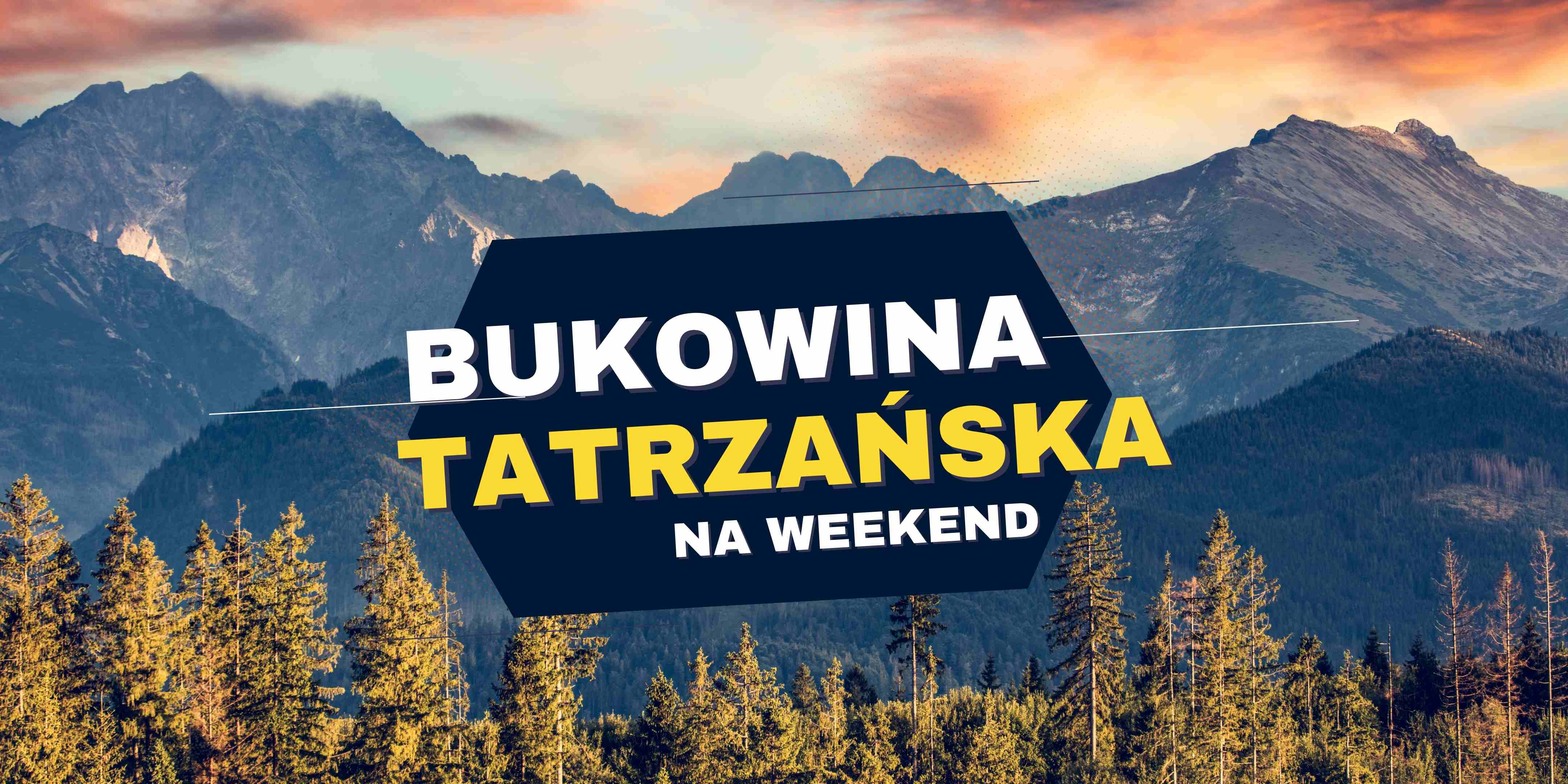 Bukowina Tatrzańska na weekend