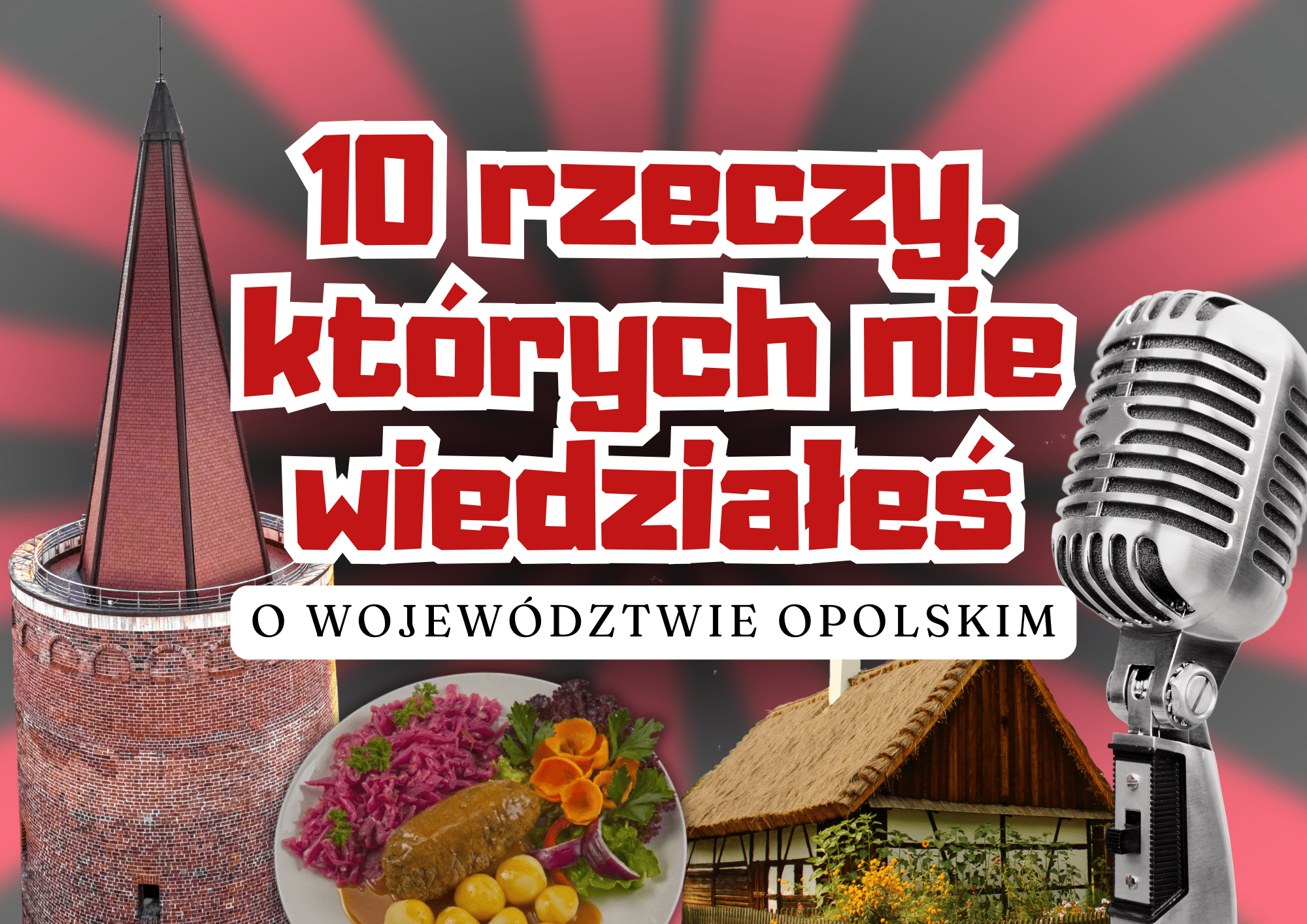 10 rzeczy, których nie wiedziałeś o województwie opolskim