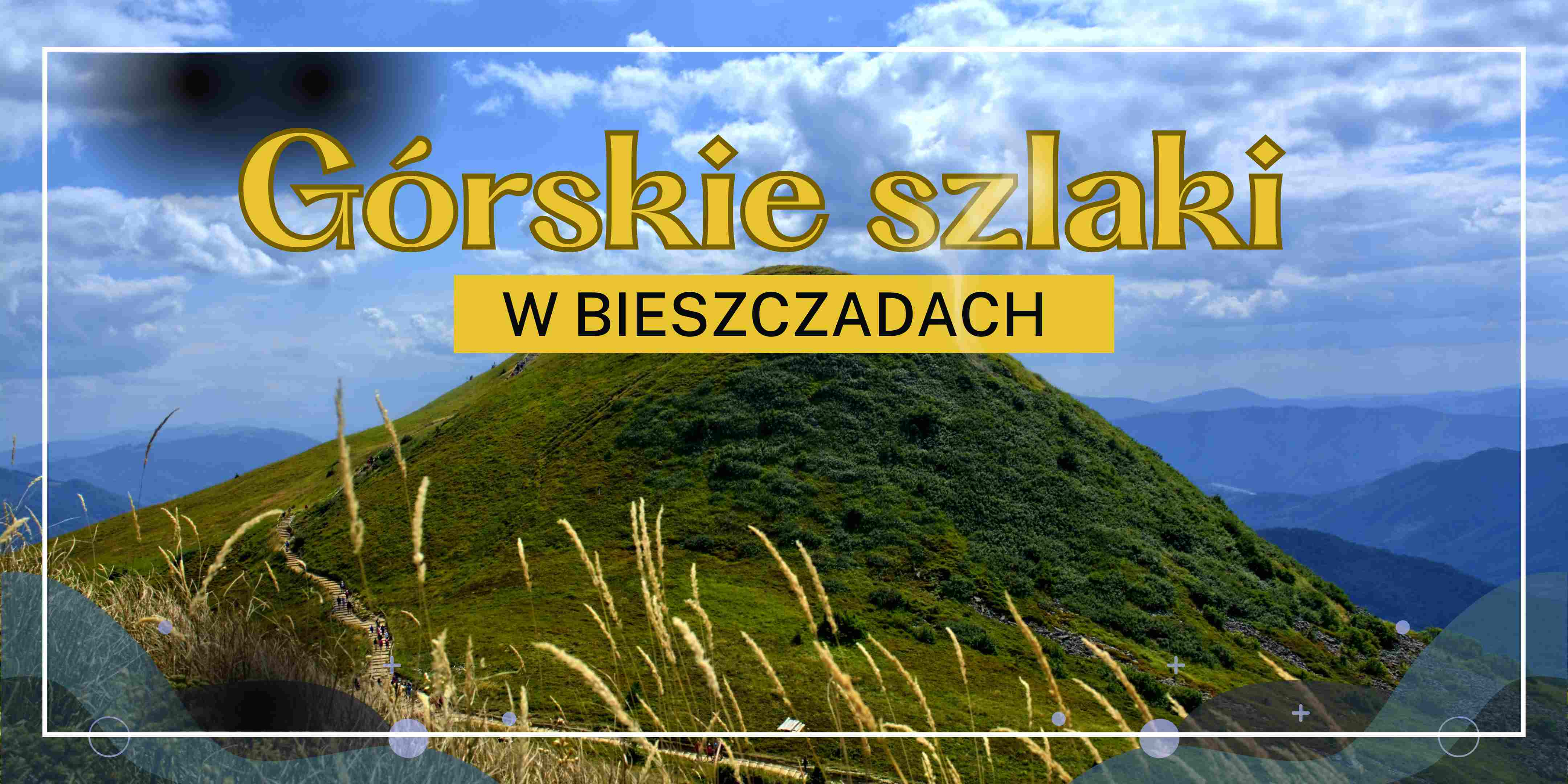 Górskie szlaki w Bieszczadach