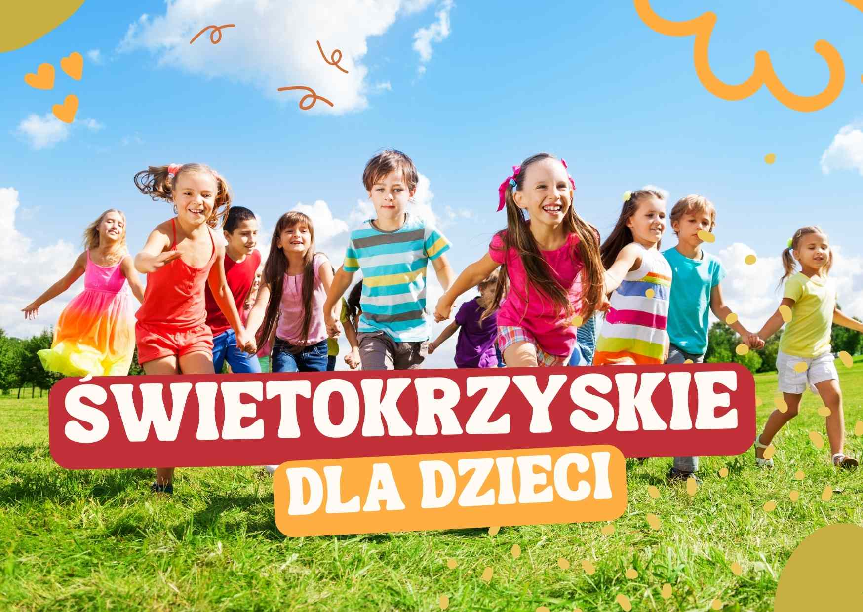 Świętokrzyskie atrakcje dla dzieci