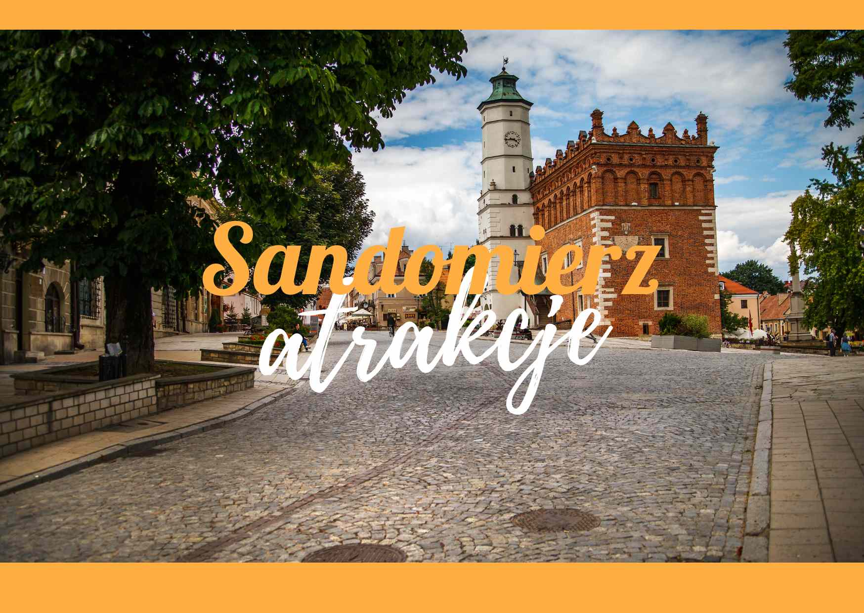 Sandomierz atrakcje i zabytki