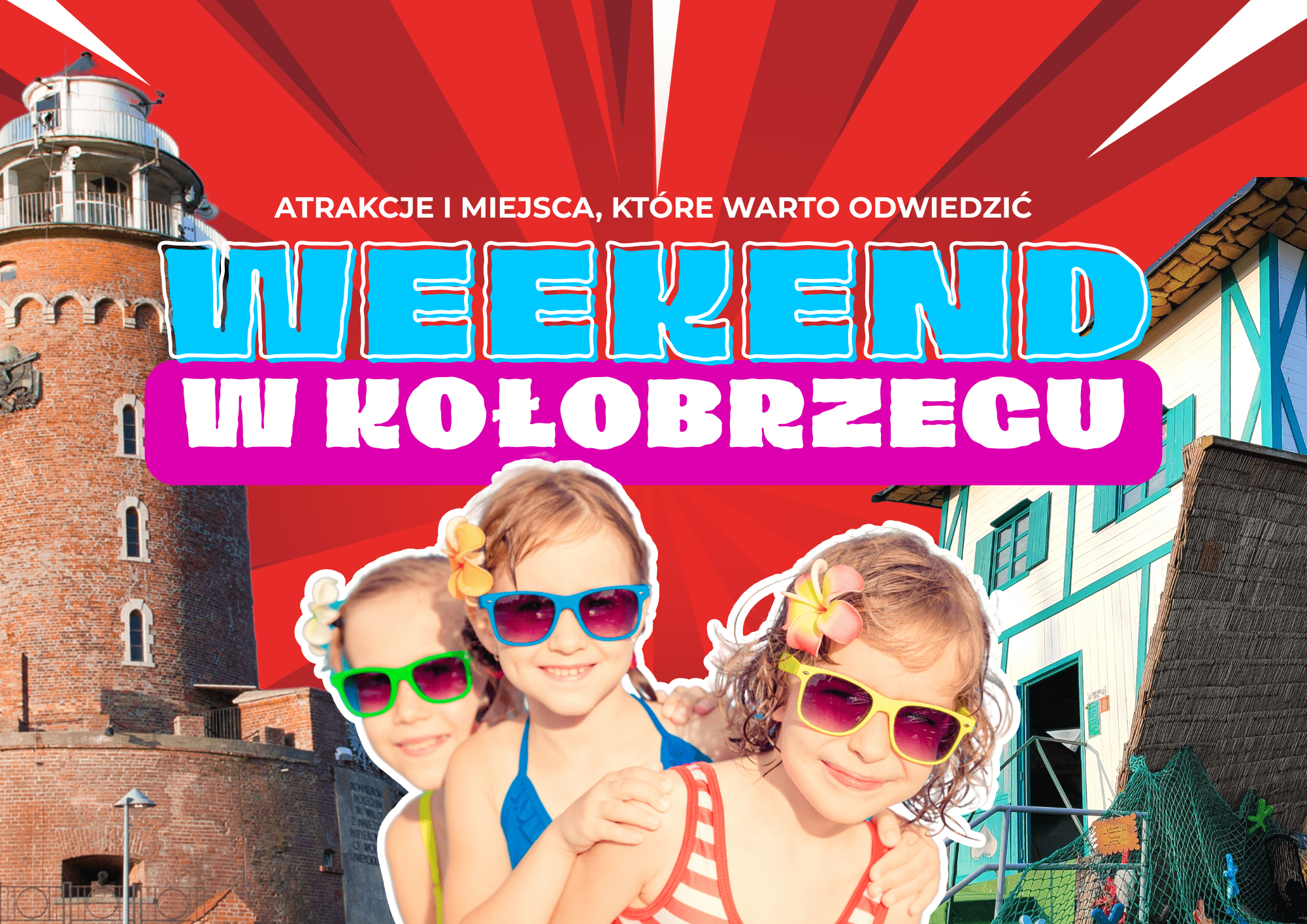 weekend w kołobrzegu atrakcje