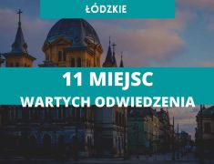 lodzkie-atrakcje,-lodzkie-atrakcje-turystyczne,-lodz-atrakcje,-dolny-slask-atrakcje,-wakacje-w-polsce,-miejsca-warte-odwiedzenia-lodz