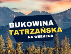 Bukowina-Tatrzanska-na-weekend