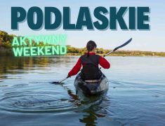 Aktywny-weekend-w-Podlaskim-